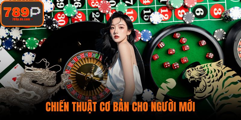 Chiến thuật cơ bản cho người mới