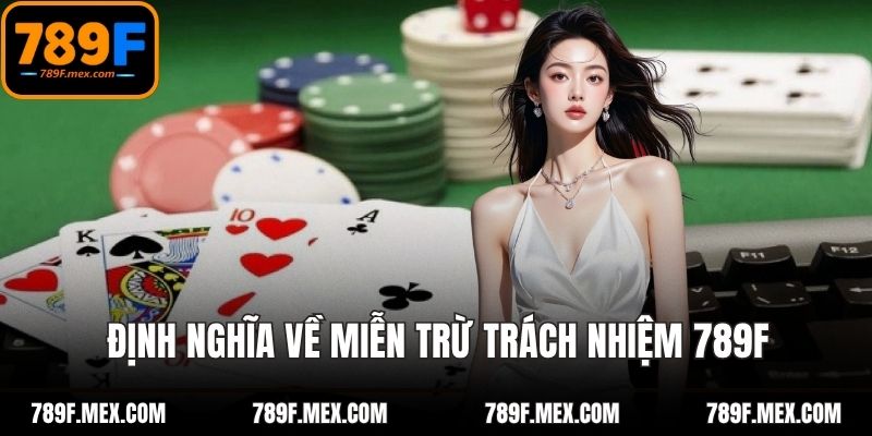 Định nghĩa về miễn trừ trách nhiệm 789F