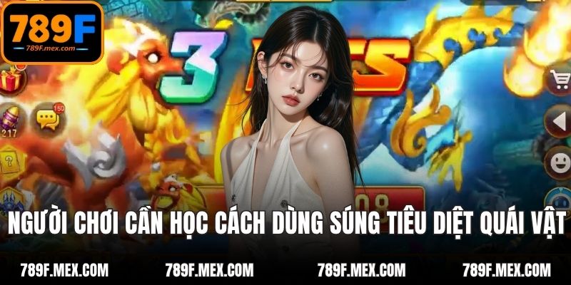 Người chơi cần học cách dùng súng tiêu diệt quái vật