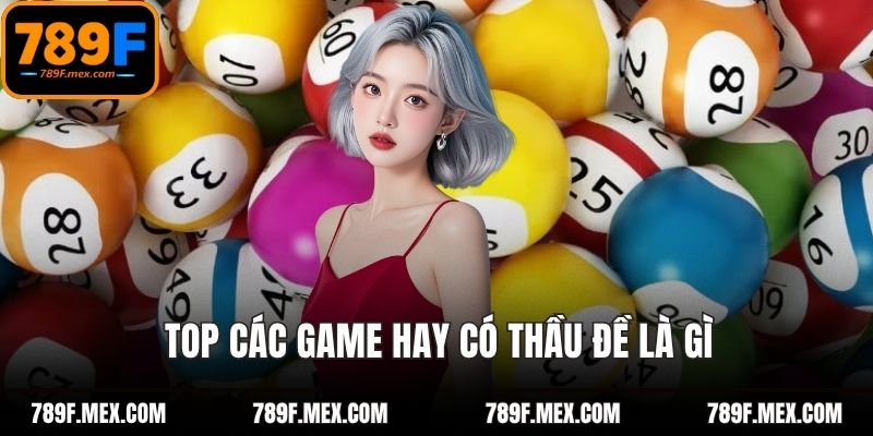 Top các game hay có thầu đề là gì